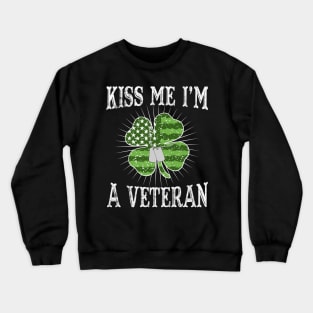 Kiss Me I'm A Veteran St. Patrick's Day Crewneck Sweatshirt